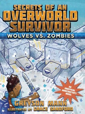 cover image of Wolves vs. Zombies: Secrets of an Overworld Survivor, #3